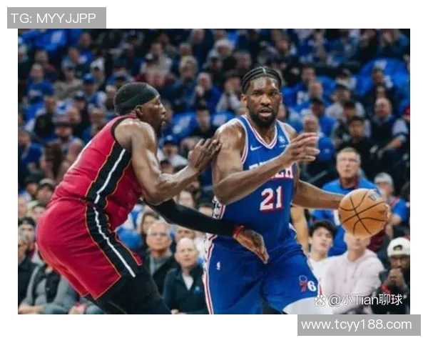 76人对阵热火精彩直播全程回顾与赛后分析